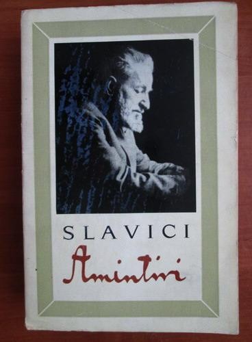 Slavici - Amintiri