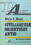 Civilizatiile Orientului Antic - Horia C. Matei (AA83)