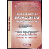 GHID DE PREGATIRE BACALAUREAT MATEMATICA (M2)-C. ANGELESCU, N. BACIU, O. BADESCU SI COLAB.-338049