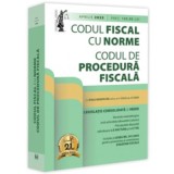 Codul fiscal cu Norme si Codul de procedura fiscala: aprilie 2025. Editie tiparita pe hartie alba