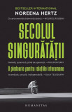 Secolul singuratatii - Noreena Hertz - Humanitas