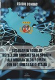 EVALUAREA ROLULUI RETELELOR SOCIALE SI DE SPRIJIN ALE MIGRANTILOR ROMANI DIN REGIUNE LAZIO, ITALIA-EGIDIU C-253542