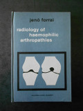 JENO FORRAI - RADIOLOGY OF HAEMOPHILIC ARTHROPATHIES