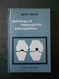 JENO FORRAI - RADIOLOGY OF HAEMOPHILIC ARTHROPATHIES