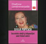 Cumpara ieftin STELA POPESCU - SECRETELE VIEȚII ȘI DISPARIȚIEI UNEI FEMEI UNICE - DAN BOERESCU
