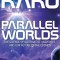 Michio Kaku - Parallel Worlds. The Science of Alternative Universes ...