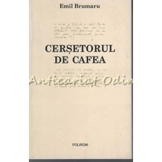 Cersetorul De Cafea - Emil Brumaru