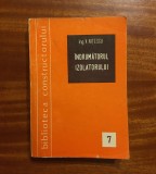 Ing. V. Nitescu - INDRUMATORUL IZOLATORULUI (Ca noua!)