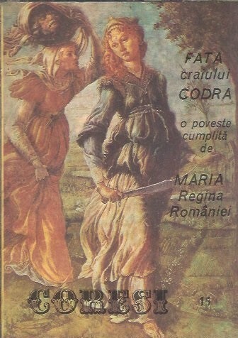 Maria, Regina Romaniei - Fata codrului Codra