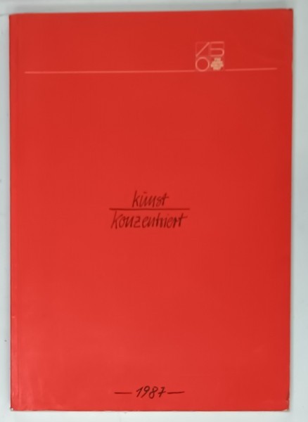KUNST KONZENTRIERT , ALBUM DE ARTA CU TEXT IN LIMBA GERMANA , 1987