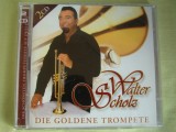 WALTER SCHOLZ - Golden Trumpet - 2 C D Originale ca NOI