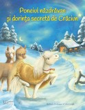 Cumpara ieftin Poneiul Nazdravan Si Dorinta Secreta De Craciun, Julia Gerigk - Editura Univers Enciclopedic