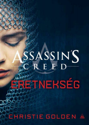 Assassin&amp;#039;s Creed - Heresy eretneks&amp;eacute;g - Christie Golden foto