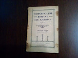SCRISORI CATRE ROMANII DIN AMERICA 1921-24 - Nicolae Iorga - 1924, 144 p.