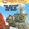 The Fastest Train in the West