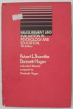 MEASUREMENT AND EVALUATION IN PSYCHOLOGY AND EDUCATION by ROBERT L. THORNDIKE and ELIZABETH HAGEN , ANII &#039; 90