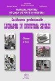 Manual pentru Scoala de Arte si Meserii. Calificarea profesionala: Lucrator in industria sticlei. Clasa a X-a (carte cu defect minor)/Mircea Florin Ca
