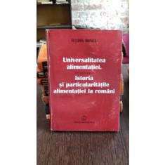 Iulian Mincu - Universalitatea alimentatiei. Istoria si particularitatile alimentatiei la romani cu dedicatia autorului