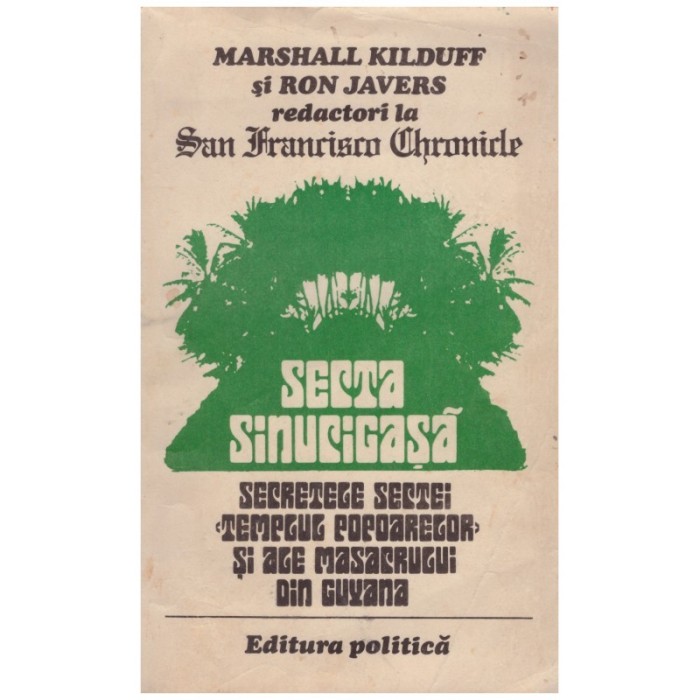 Marshall Kilduff, Ron Javers - Secta sinucigasa - secretele sectei
