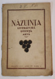 NAZUINTA - REVISTA DE LITERATURA , STIINTA , ARTA , ANUL IV , NR. 5 , NOIEMBRIE 1925 , LIPSA UN FRAGMENT DIN PAGINA 1 *