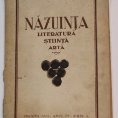 NAZUINTA - REVISTA DE LITERATURA , STIINTA , ARTA , ANUL IV , NR. 5 , NOIEMBRIE 1925 , LIPSA UN FRAGMENT DIN PAGINA 1 *