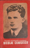 TINERETEA REVOLUTIONARA A TOVARASULUI NICOLAE CEAUSESCU-OLIMPIU MATICHESCU-345272
