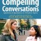 Compelling Conversations: Questions and Quotations on Timeless Topics