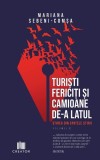 Turisti fericiti si camioane de-a latul. Stirea din spatele stirii Vol.2 - Mariana Sebeni-Comsa - Creator-Libris