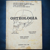 OSTEOLOGIA - DR. IANCU ION, DR. FRASIN GHEORGHE, DR. COTRUZ CONSTANTIN - 1981