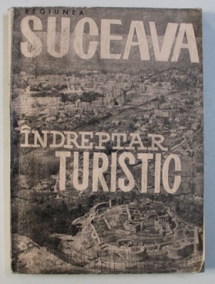 SUCEAVA INDREPTAR TURISTIC , 1964 foto