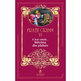 A fost odata &hellip;volumul 6. Batrana din padure - Fratii Grimm
