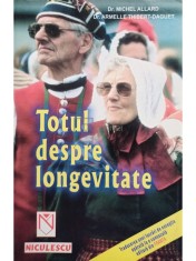 Michel Allard - Totul despre longevitate (Editia: 2002) foto