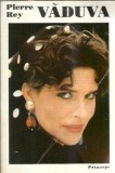 Vaduva - Pierre Rey