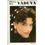 Vaduva - Pierre Rey