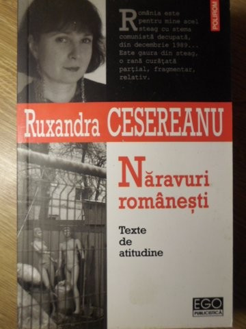 NARAVURI ROMANESTI. TEXTE DE ATITUDINE-RUXANDRA CESEREANU