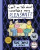 Can&#039;t We Talk about Something More Pleasant?: A Memoir