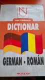 Dicționar German-Rom&acirc;n Ioan Lazarescu, Editura Niculescu, 1997