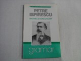 LEGENDE sau BASMELE ROMANILOR adunate din gura poporului - PETRE ISPIRESCU - Ed. Gramar Bucuresti, 2007