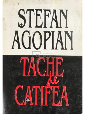 Stefan Agopian - Tache de catifea (Editia: 1995) foto