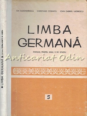 Limba Germana. Manual Pentru Anul V De Studiu - Ida Alexandrescu foto
