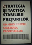 Thomas Nagle - Strategia si tactica stabilirii preturilor (Un ghid pentru creșterea profiturilor)