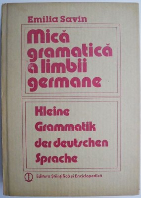 Mica gramatica a limbii germane &amp;ndash; Emilia Savin foto