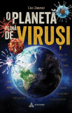 O planeta plina de virusi &ndash; Carl Zimmer
