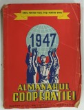 ALMANAHUL COOPERATIEI de DR. PRETRU GROZA, ROMULUS ZARONI, IOAN N. CIOLAN, 1947