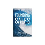 Founding Sales Mini: The Abridged Early Stage Go-To-Market Handbook