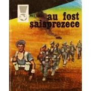 Piet Legay - Au fost șaisprezece foto