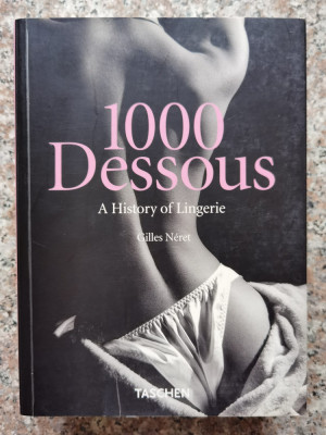 1000 Dessous A History Of Lingerie - Gilles Neret ,553229 foto