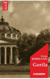 Gorila - Liviu Rebreanu - Roman Beletristica, Literatura Romana - Camil Petrescu - Editura necunoscuta