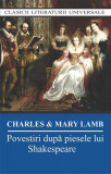 Povestiri după piesele lui Shakespeare - Paperback brosat - Charles Lamb, Mary Lamb - Cartex