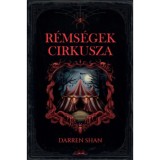 R&eacute;ms&eacute;gek Cirkusza - (K&uuml;l&ouml;nleges kiad&aacute;s) - Darren Shan